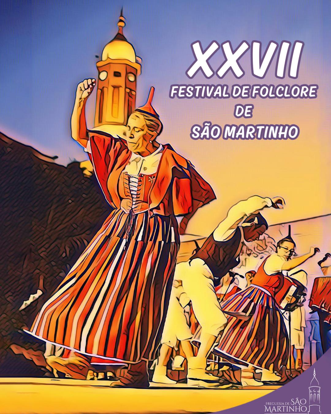 XXVII FESTIVAL DE FOLCLORE DE SÃO MARTINHO