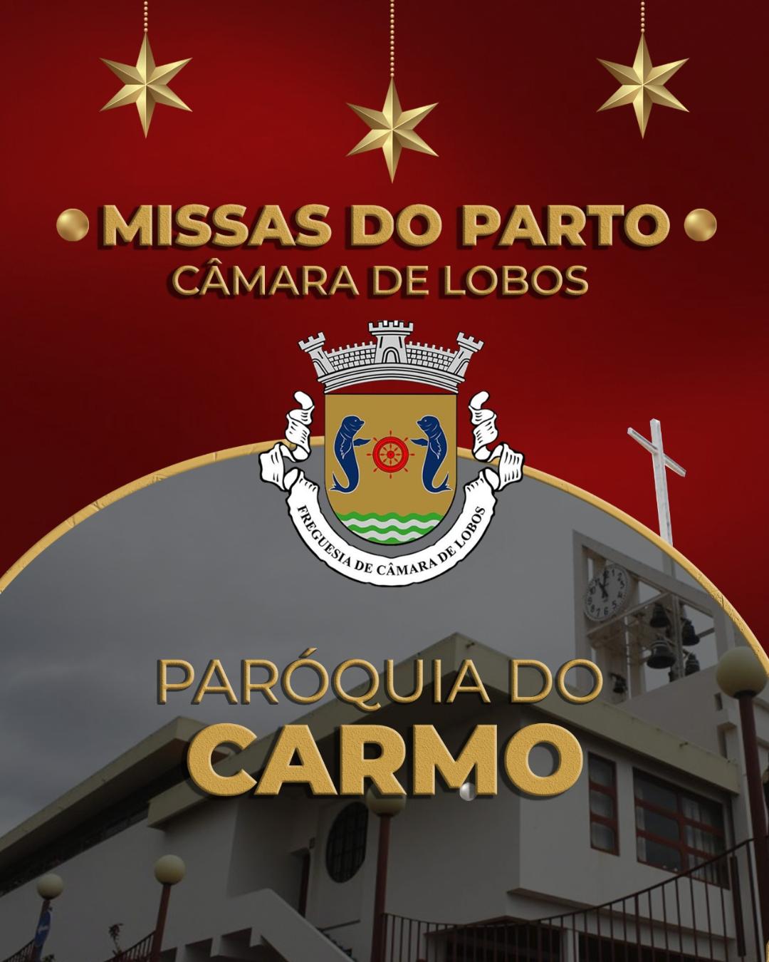 CARMO | MISSAS DO PARTO JUNTA DE FREGUESIA DE CÂMARA DE LOBOS