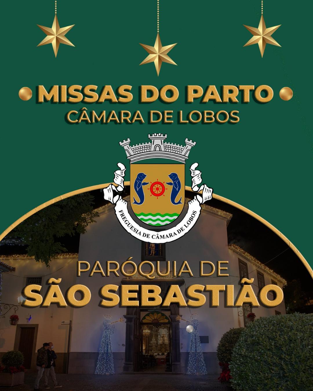 SÃO SEBASTIÃO | MISSAS DO PARTO JUNTA DE FREGUESIA DE CÂMARA DE LOBOS