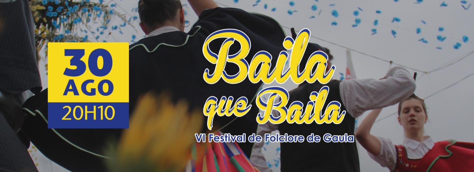 BAILA QUE BAILA | VI FESTIVAL DE FOLCLORE DE GAULA