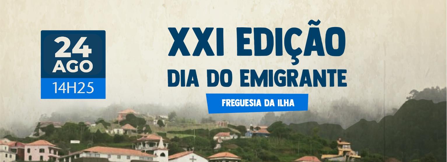 XXI DIA DO EMIGRANTE 2025 | FREGUESIA DA ILHA