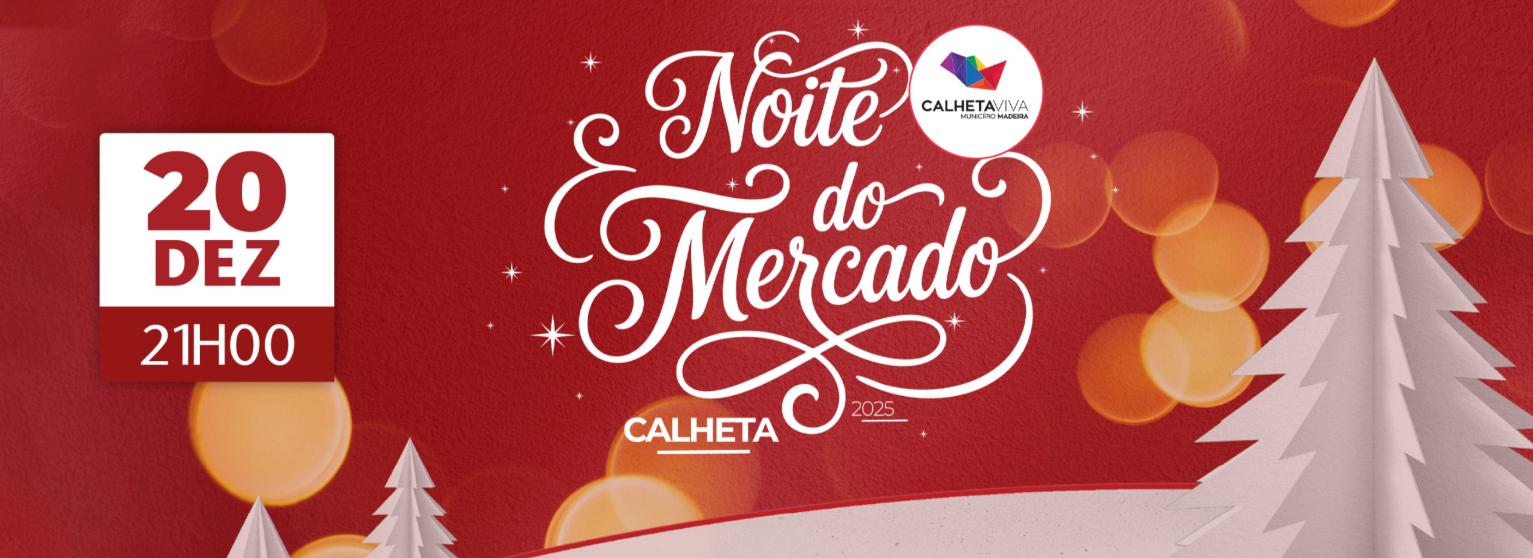 NOITE DO MERCADO DA CALHETA - PRAZERES 2025