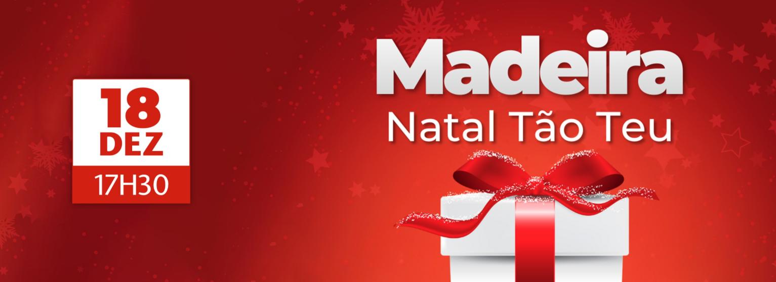 MADEIRA, NATAL TÃO TEU 2025