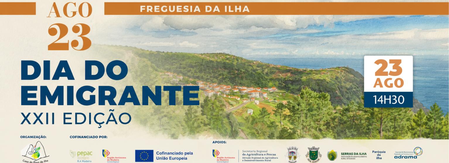 XXII DIA DO EMIGRANTE 2026 | FREGUESIA DA ILHA